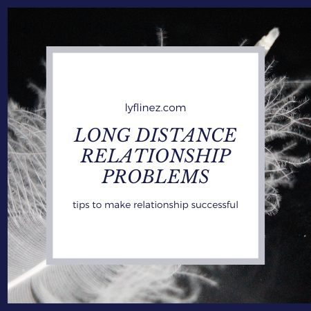 Long Distance Relationship Problems and Solutions