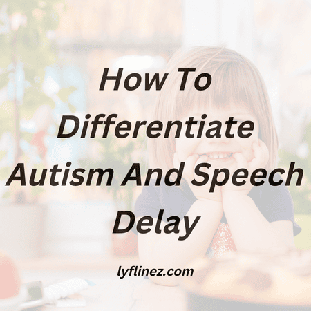 How To Differentiate Autism And Speech Delay