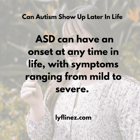 Can Autism Show Up Later In Life